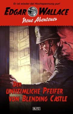 Edgar Wallace - Neue Abenteuer 01: Der unheimliche Pfeifer von Blending Castle (eBook, ePUB) - Kuegler, Dietmar