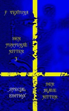 Der purpurne Ritter 3 Der blaue Ritter Special Edition (eBook, ePUB) - Ventura, F.