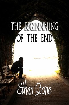The Beginning of the End (eBook, ePUB) - Stone, Ethan