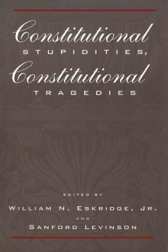 Constitutional Stupidities, Constitutional Tragedies (eBook, PDF)