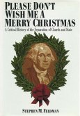 Please Don't Wish Me a Merry Christmas (eBook, PDF)