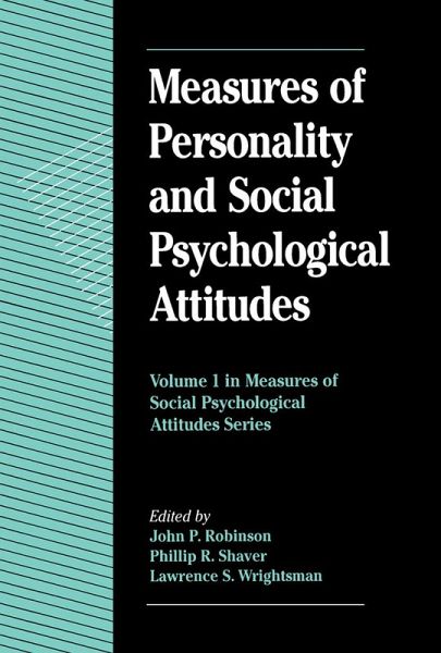 Measures of Personality and Social Psychological Attitudes (eBook, PDF) Measures of Personality and Social Psychological Attitudes (eBook, PDF)