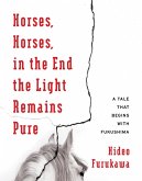 Horses, Horses, in the End the Light Remains Pure (eBook, ePUB)