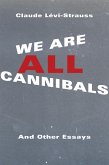 We Are All Cannibals (eBook, ePUB)