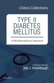 Type II Diabetes Mellitus: A Multidisciplinary Approach, 1e (Clinics Collections) (eBook, ePUB)