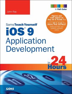 iOS 9 Application Development in 24 Hours, Sams Teach Yourself (eBook, ePUB) - Ray, John