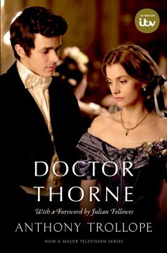 Doctor Thorne TV Tie-In with a foreword by Julian Fellowes (eBook, PDF) - Trollope, Anthony; Fellowes, Julian