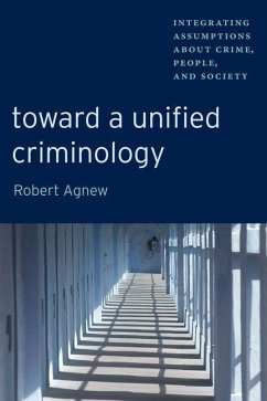 Toward a Unified Criminology (eBook, PDF) - Agnew, Robert