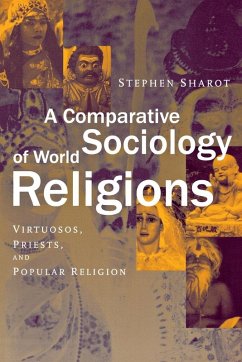 A Comparative Sociology of World Religions (eBook, ePUB) - Sharot, Stephen