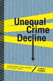Unequal Crime Decline (eBook, PDF)