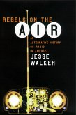 Rebels on the Air (eBook, ePUB) Rebels on the Air (eBook, ePUB)