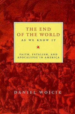 End of the World As We Know It (eBook, PDF) - Wojcik, Daniel N.