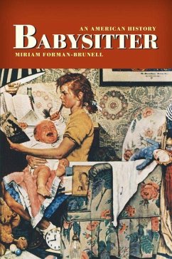 Babysitter (eBook, PDF) - Forman-Brunell, Miriam