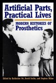 Artificial Parts, Practical Lives (eBook, ePUB)