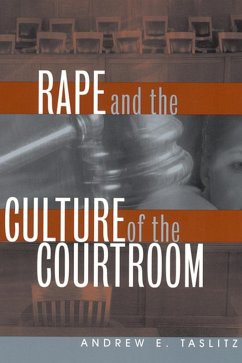 Rape and the Culture of the Courtroom (eBook, ePUB) - Taslitz, Andrew E.