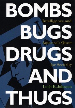 Bombs, Bugs, Drugs, and Thugs (eBook, ePUB) - Johnson, Loch K.