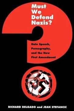 Must We Defend Nazis? (eBook, PDF) - Delgado, Richard