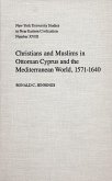 Christians and Muslims in Ottoman Cyprus and the Mediterranean World, 1571-1640 (eBook, PDF)