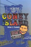 How We Got to Coney Island (eBook, ePUB)