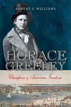 Horace Greeley (eBook, ePUB) - Williams, Robert C.