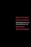 Practicing Philosophy (eBook, PDF)