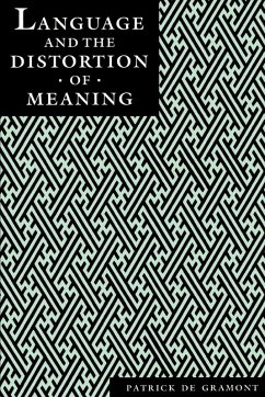 Language and the Distortion of Meaning (eBook, ePUB) - Degramont, Patrick