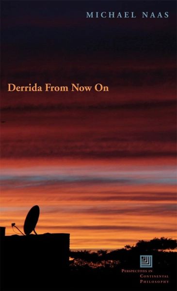 Derrida From Now On (eBook, ePUB) Derrida From Now On (eBook, ePUB)