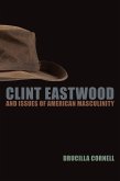 Clint Eastwood and Issues of American Masculinity (eBook, ePUB)
