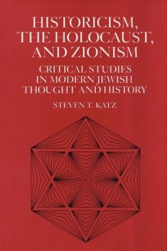 Historicism, the Holocaust, and Zionism (eBook, PDF) - Katz, Steven T.
