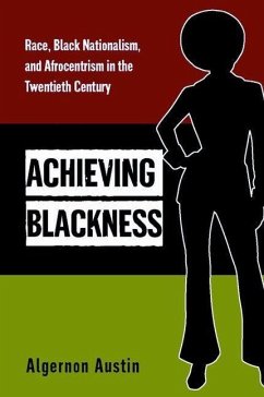 Achieving Blackness (eBook, PDF) - Austin, Algernon