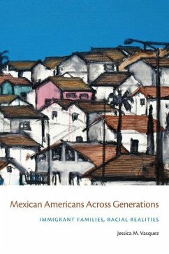 Mexican Americans Across Generations (eBook, PDF) - Vasquez, Jessica M.