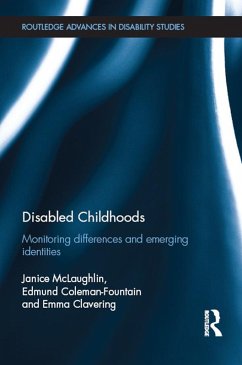 Disabled Childhoods (eBook, ePUB) - McLaughlin, Janice; Coleman-Fountain, Edmund; Clavering, Emma