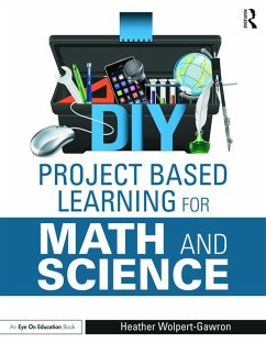 DIY Project Based Learning for Math and Science (eBook, ePUB) - Wolpert-Gawron, Heather