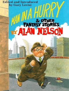 Man in a Hurry and Other Fantasy Stories (eBook, ePUB) - Nelson, Alan