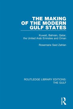 The Making of the Modern Gulf States (eBook, ePUB) - Zahlan, Rosemarie Said