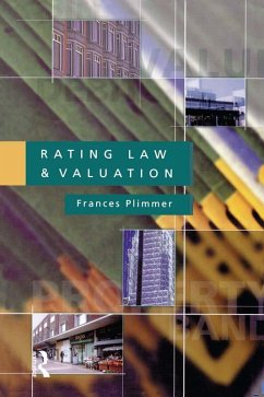 Rating Law and Valuation (eBook, ePUB) - Plimmer, Frances A. S. Rating Law and Valuation (eBook, ePUB) - Plimmer, Frances A. S.