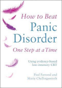 How to Beat Panic Disorder One Step at a Time (eBook, ePUB) - Farrand, Paul; Chellingsworth, Marie