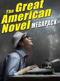 The Great American Novel MEGAPACK® (eBook, ePUB)