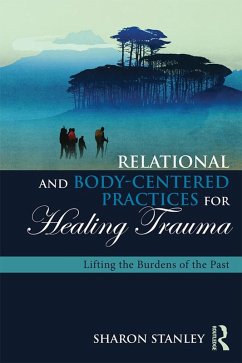 Cover Relational and Body-Centered Practices for Healing Trauma (eBook, ePUB)