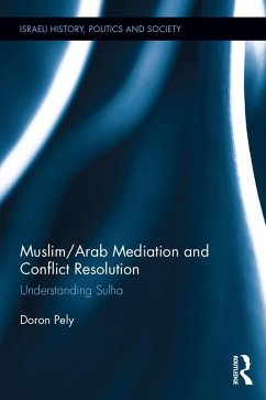 Muslim/Arab Mediation and Conflict Resolution (eBook, ePUB) - Pely, Doron
