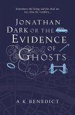 Jonathan Dark or The Evidence Of Ghosts (eBook, ePUB)