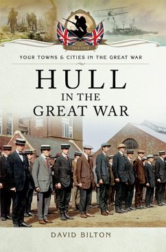 Hull in the Great War (eBook, ePUB) - Bilton, David