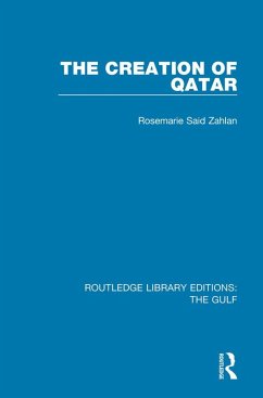 The Creation of Qatar (eBook, PDF) - Zahlan, Rosemarie Said