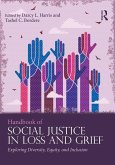 Handbook of Social Justice in Loss and Grief (eBook, ePUB)