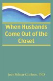 When Husbands Come Out of the Closet (eBook, ePUB)