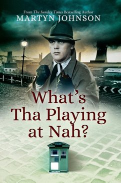 What's Tha Playing at Nah? (eBook, ePUB) - Johnson, Martyn