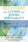 Recovery, the 12 Steps and Jewish Spirituality (eBook, ePUB)