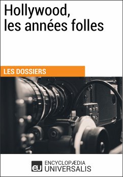 Hollywood, les années folles (eBook, ePUB) - Encyclopaedia Universalis