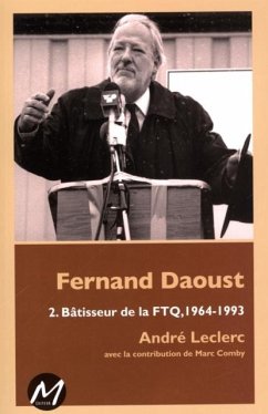 Cover Fernand Daoust 02 : Batisseur de la FTQ, 1964-1993 (eBook, PDF)
