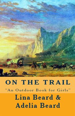 On the Trail (eBook, ePUB) - Beard, Lina; Beard, Adelia Belle